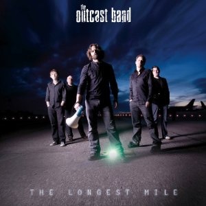 The Outcast Band - The Longest Mile